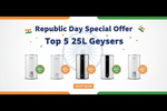 Top 5 Geysers (25 Litres) for Your Home in 2026