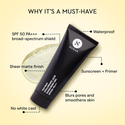 SUGAR Cosmetics Tan Ban Hyaluronic Acid Sunscreen SPF50+ PA+++ Gel |All Skin Non Greasy | Light Weight Formula | 50ml 
