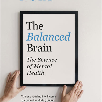 The Balanced Brain: The Science of Mental Health 