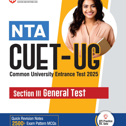 Arihant Study Guide for NTA CUET-UG 2025 Section III General Test | Quick revision notes, 2500+ exam pattern MCQs, latest solved papers, practice sets 