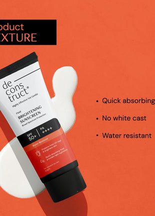 Deconstruct Brightening Sunscreen for Dry Skin with SPF 50+ | 8 hours Long Lasting Dewy Sunscreen | Water Resistant, No White Cast, Quick Absorbing | For Women and Men | 50gm 
